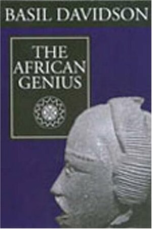 The African Genius by Basil Davidson