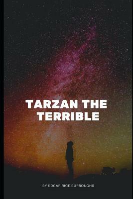 Tarzan the Terrible by Edgar Rice Burroughs