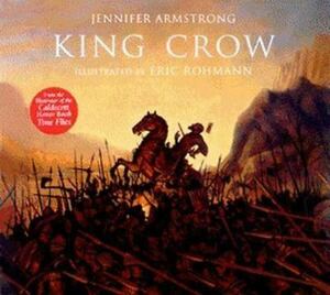 King Crow by Eric Rohmann, Jennifer Armstrong
