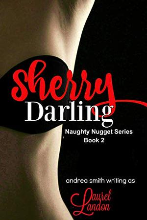 Sherry Darling by Andrea Smith, Laurel Landon