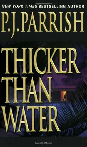 Thicker Than Water by P.J. Parrish