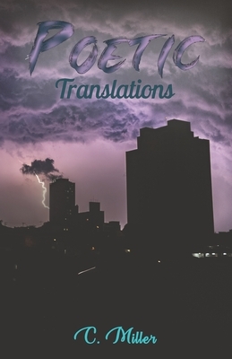 Phantasmagoria: Poetic Translations by C. Miller