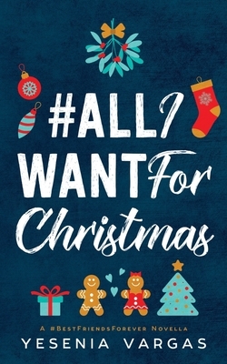 #AllIWantForChristmas by Yesenia Vargas