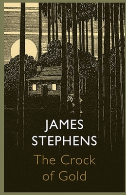 The Crock of Gold Illustrated by James Stephens