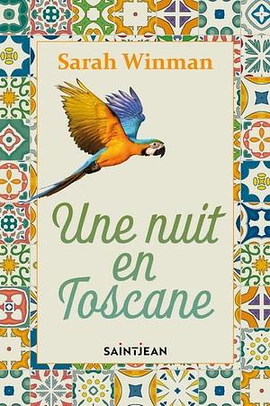 Une nuit en Toscane by Sarah Winman