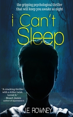 I Can't Sleep by J.E. Rowney