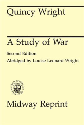 A Study of War by Quincy Wright