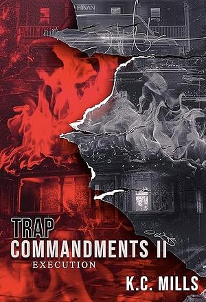 Trap Commandments: Execution by K.C. Mills