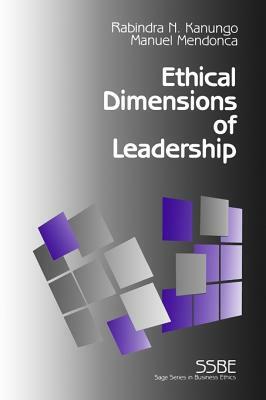 Ethical Dimensions of Leadership by Rabindra N. Kanungo, Manuel Mendonca
