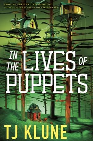 In the Lives of Puppets by TJ Klune