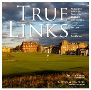 True Links by Malcolm Campbell, George Peper