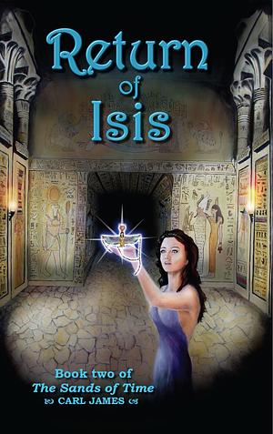 Return of Isis by Carl James