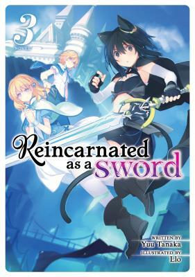 Reincarnated as a Sword (Light Novel) Vol. 3 by Yuu Tanaka