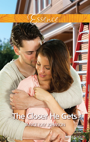 The Closer He Gets by Janice Kay Johnson