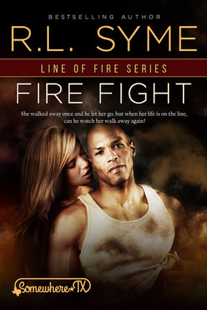 Fire Fight by R.L. Syme