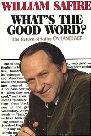 What's the Good Word? by William Safire