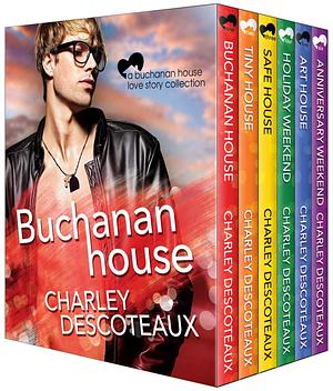 A Buchanan House Love Story Collection by Charley Descoteaux