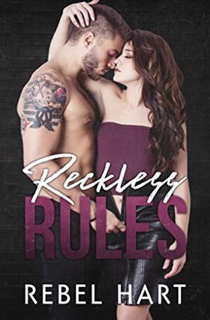 Reckless Rules by Rebel Hart