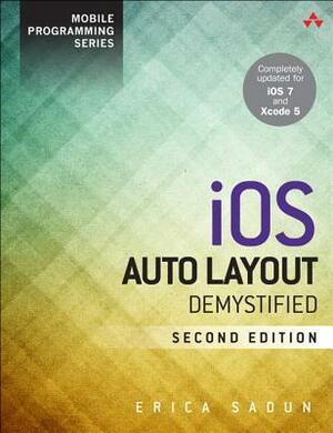 IOS Auto Layout Demystified (Mobile Programming) by Erica Sadun