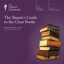 The Skeptic’s Guide to the Great Books by Grant L. Voth