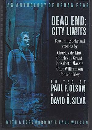 Dead End: City Limits: An Anthology of Urban Fear by Elizabeth Massie, David Bischoff, David B. Silva, Melissa Mia Hall, Charles de Lint, F. Paul Wilson, Lois Tilton, Charles L. Grant, Steve Rasnic Tem, Lawrence Watt-Evans, Gary L. Raisor, William Relling Jr., Gene O'Neill, Poppy Z. Brite, Stephen Gresham, Thomas F. Monteleone, Paul F. Olson, John Shirley, Lee Moler, Chet Williamson