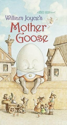 William Joyce's Mother Goose by William Joyce