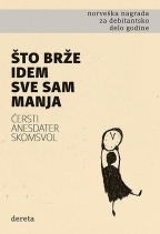 Što brže idem, sve sam manja by Kjersti A. Skomsvold