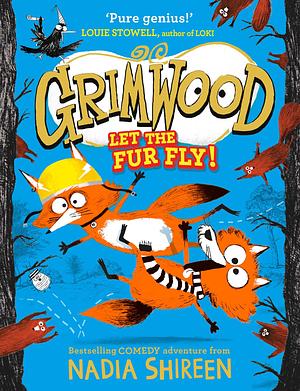 Grimwood Let the Fur Fly! by Nadia Shireen