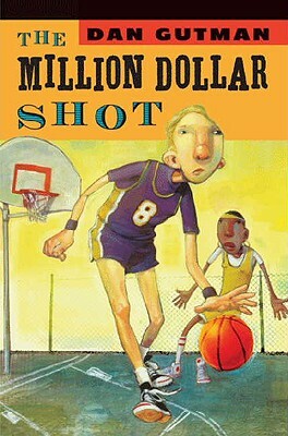 The Million Dollar Shot by Dan Gutman