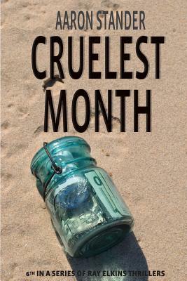 Cruelest Month by Aaron Stander