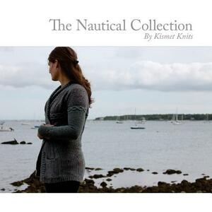 The Nautical Collection: by Kismet Knits by Samantha Taylor