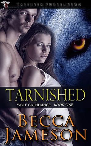 Tarnished by Becca Jameson