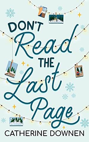 Don't Read the Last Page by Catherine Downen
