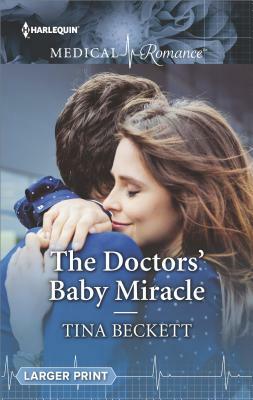 The Doctors' Baby Miracle by Tina Beckett