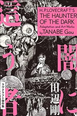H.P. Lovecraft's The Haunter of the Dark by Gou Tanabe
