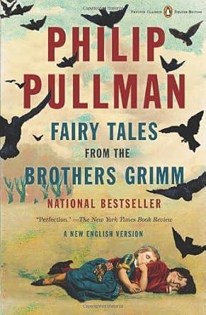 Fairy Tales from the Brothers Grimm: A New English Version by Philip Pullman by Philip Pullman