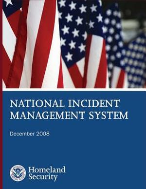 National Incident Management System by U. S. Department of Homeland Security