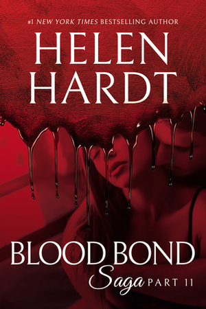 Blood Bond: 11 by Helen Hardt