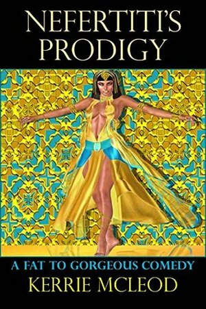 Nefertiti's Prodigy by Kerrie McLeod