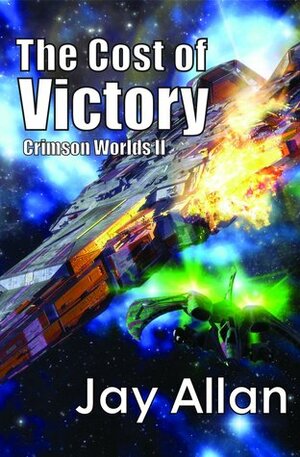 The Cost of Victory by Jay Allan