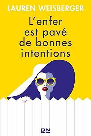 L'Enfer est pavé de bonnes intentions by Christine Barbaste, Lauren Weisberger