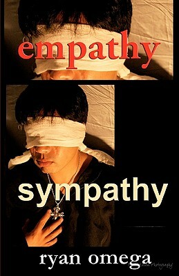 Empathy/Sympathy by Ryan Omega