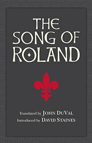 The Song of Roland. Translated by John Duval by Unknown