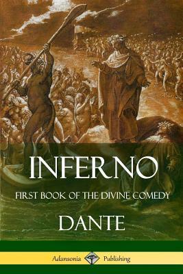 Inferno: First Book of the Divine Comedy by Dante Alighieri, Henry Wadsworth Longfellow