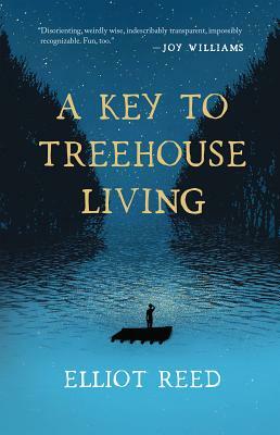 A Key to Treehouse Living by Elliot Reed