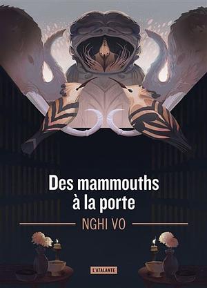 Des mammouths à la porte by Nghi Vo