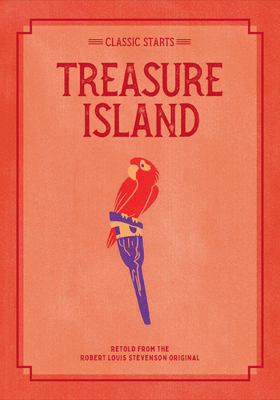 Classic Starts: Treasure Island by Robert Louis Stevenson