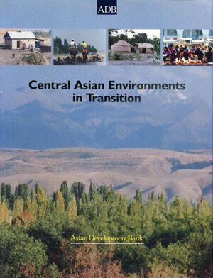 Central Asian Environments in Transition by World Bank Group