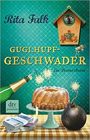 Guglhupfgeschwader by Rita Falk