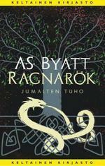 Ragnarök: Jumalten tuho by A.S. Byatt